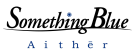 Something Blue -Aither-